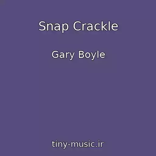 کاور آهنگ Snap Crackle از Gary Boyle