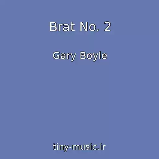 کاور آهنگ Brat No. 2 از Gary Boyle