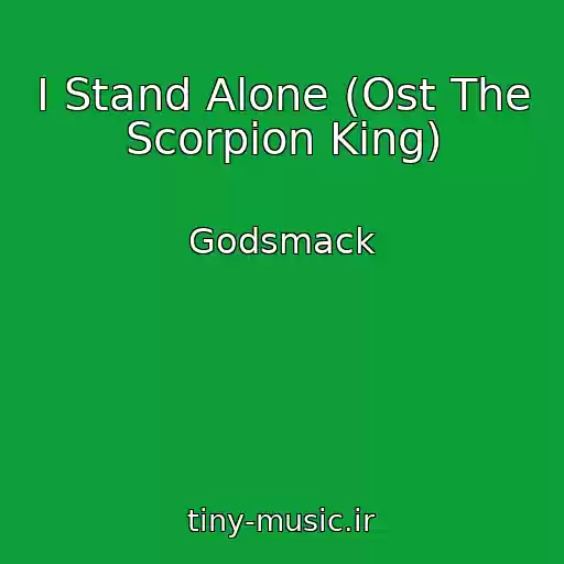 کاور آهنگ I Stand Alone (Ost The Scorpion King) از Godsmack