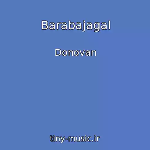کاور آهنگ Barabajagal از Donovan