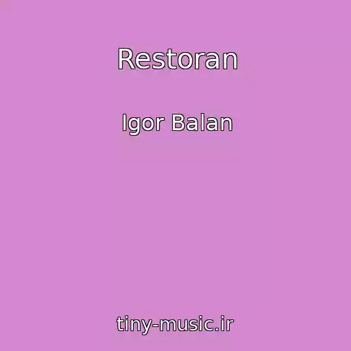 کاور آهنگ Restoran از Igor Balan