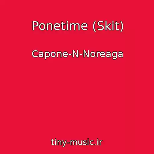 کاور آهنگ Ponetime (Skit) از Capone-N-Noreaga