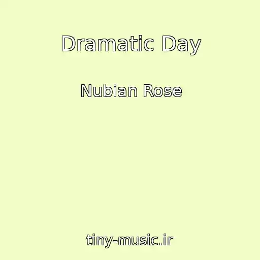 کاور آهنگ Dramatic Day از Nubian Rose