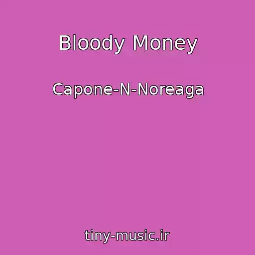 کاور آهنگ Bloody Money از Capone-N-Noreaga