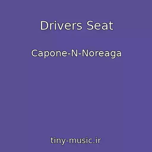 کاور آهنگ Drivers Seat از Capone-N-Noreaga