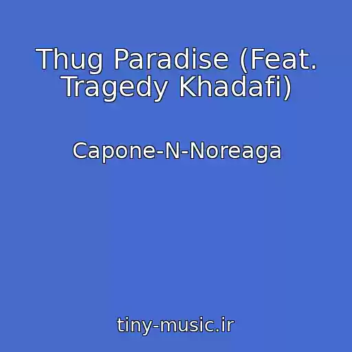 کاور آهنگ Thug Paradise (Feat. Tragedy Khadafi) از Capone-N-Noreaga