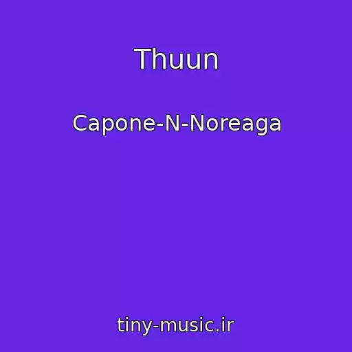 کاور آهنگ Thuun از Capone-N-Noreaga