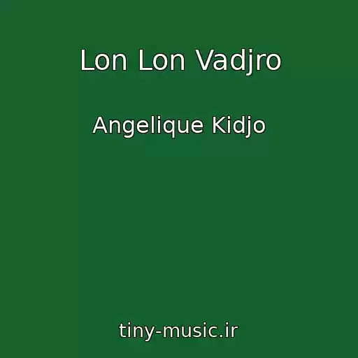 کاور آهنگ Lon Lon Vadjro از Angelique Kidjo