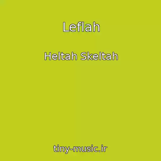کاور آهنگ Leflah از Heltah Skeltah