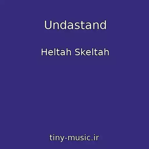 کاور آهنگ Undastand از Heltah Skeltah