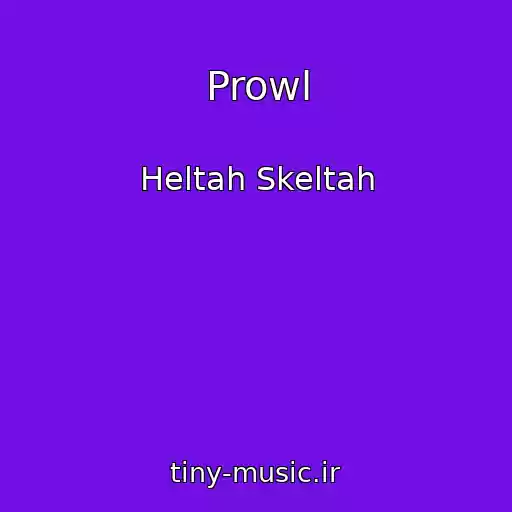 کاور آهنگ Prowl از Heltah Skeltah