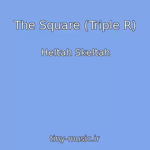 کاور آهنگ The Square (Triple R) از Heltah Skeltah