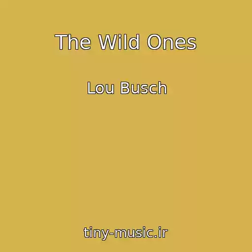 کاور آهنگ The Wild Ones از Lou Busch