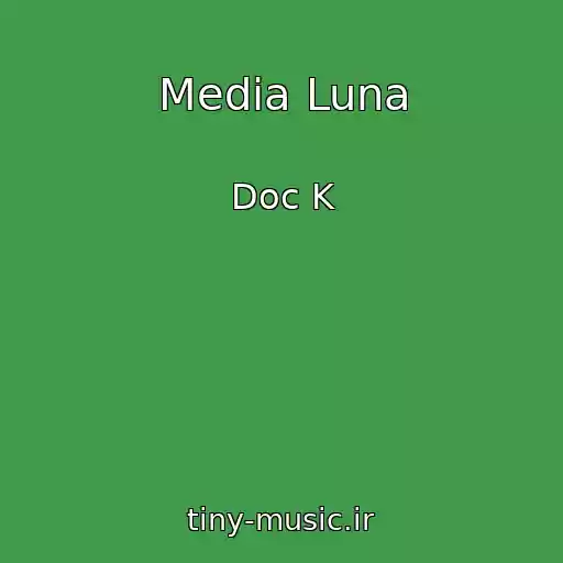 کاور آهنگ Media Luna از Doc K