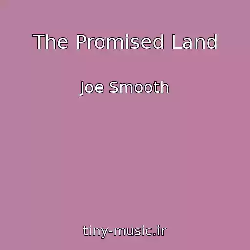 کاور آهنگ The Promised Land از Joe Smooth