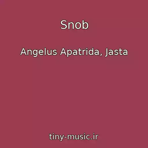 کاور آهنگ Snob از Angelus Apatrida, Jasta