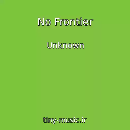 کاور آهنگ No Frontier از Unknown