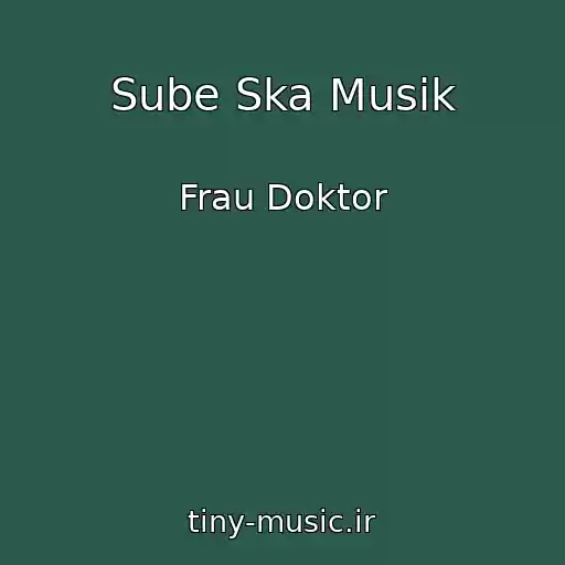 کاور آهنگ Sube Ska Musik از Frau Doktor