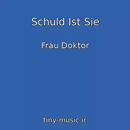 کاور آهنگ Schuld Ist Sie از Frau Doktor