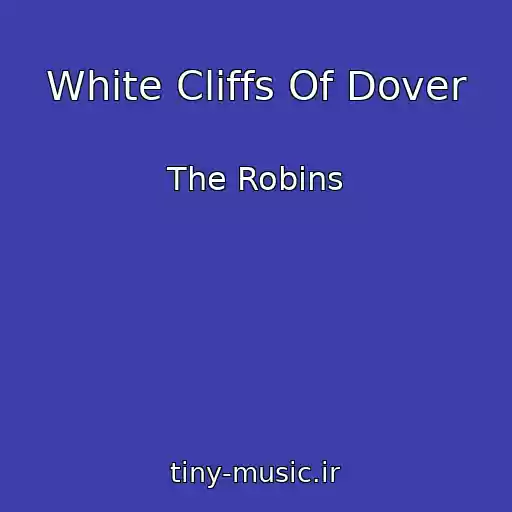 کاور آهنگ White Cliffs Of Dover از The Robins