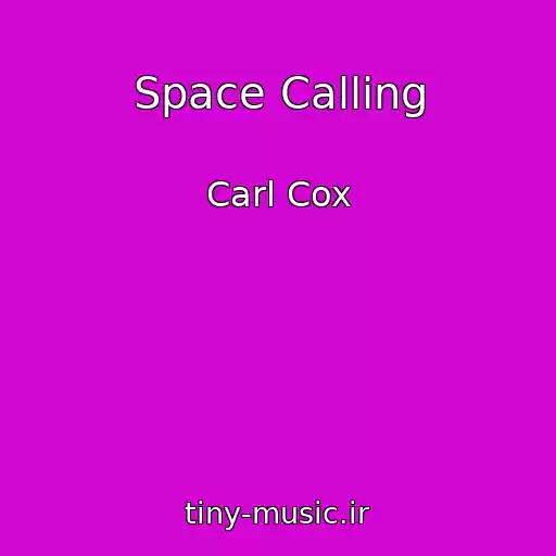 کاور آهنگ Space Calling از Carl Cox