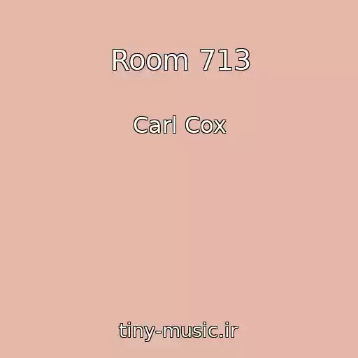 کاور آهنگ Room 713 از Carl Cox