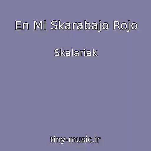کاور آهنگ En Mi Skarabajo Rojo از Skalariak