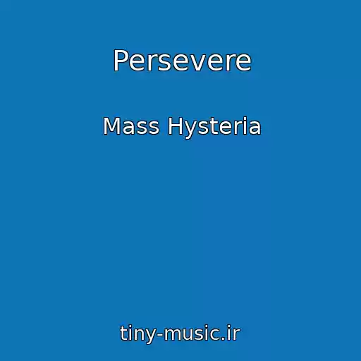 کاور آهنگ Persevere از Mass Hysteria