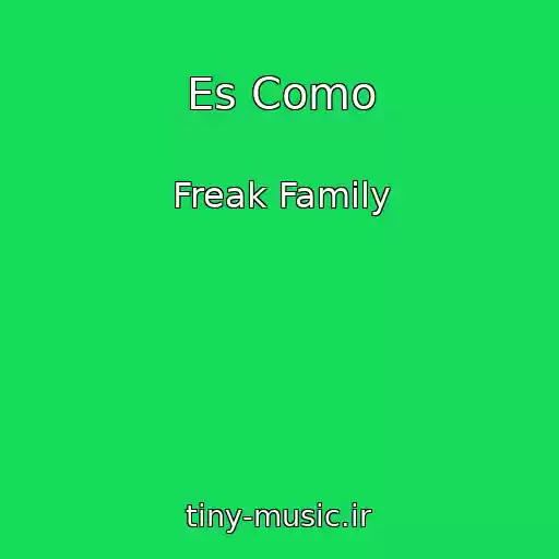 کاور آهنگ Es Como از Freak Family