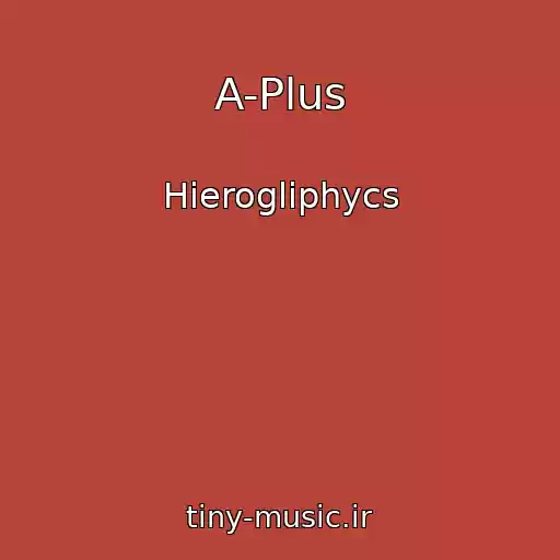 کاور آهنگ A-Plus از Hierogliphycs