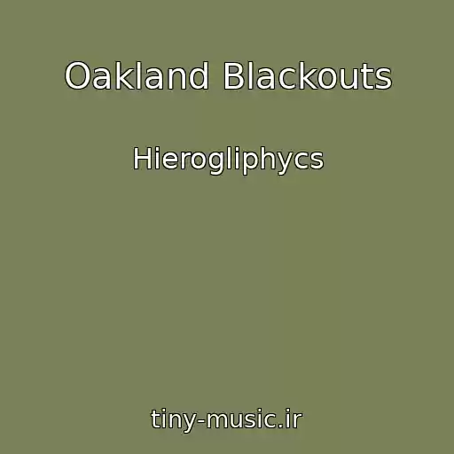 کاور آهنگ Oakland Blackouts از Hierogliphycs