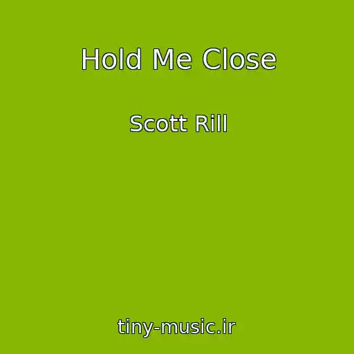 کاور آهنگ Hold Me Close از Scott Rill
