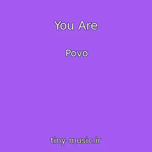 کاور آهنگ You Are از Povo