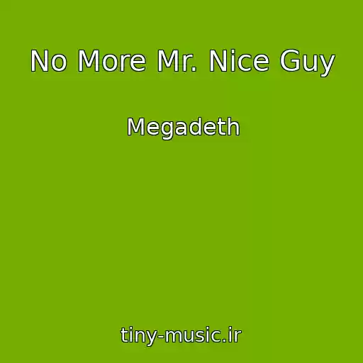 کاور آهنگ No More Mr. Nice Guy از Megadeth
