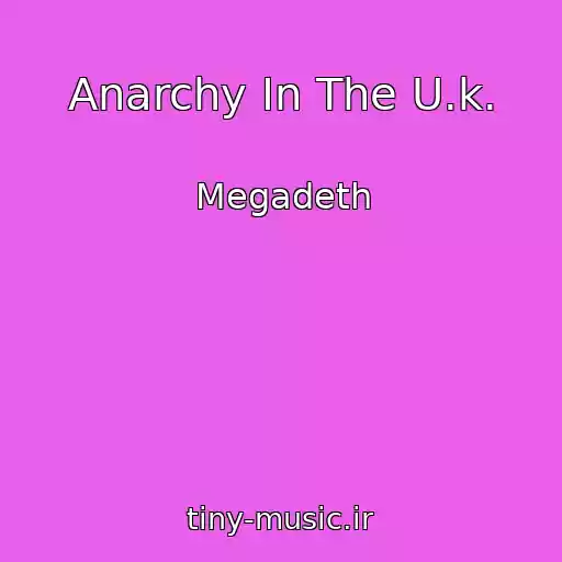 کاور آهنگ Anarchy In The U.k. از Megadeth
