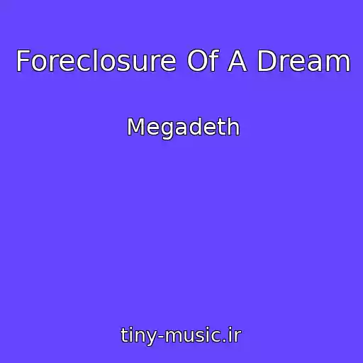 کاور آهنگ Foreclosure Of A Dream از Megadeth
