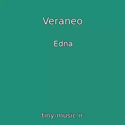 کاور آهنگ Veraneo از Edna