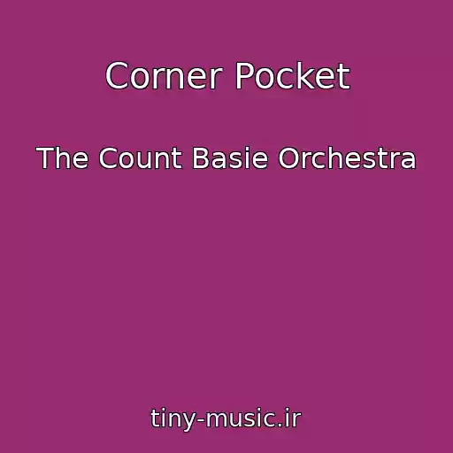 کاور آهنگ Corner Pocket از The Count Basie Orchestra