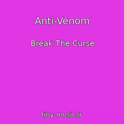 کاور آهنگ Anti-Venom از Break The Curse