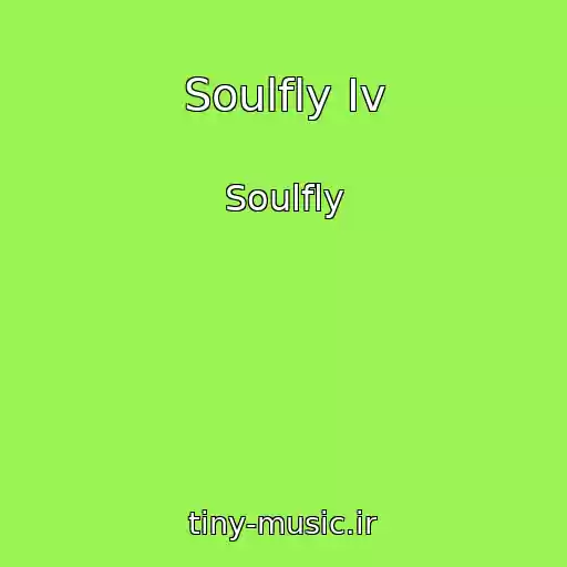 کاور آهنگ Soulfly Iv از Soulfly