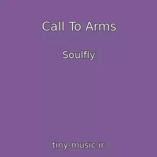 کاور آهنگ Call To Arms از Soulfly