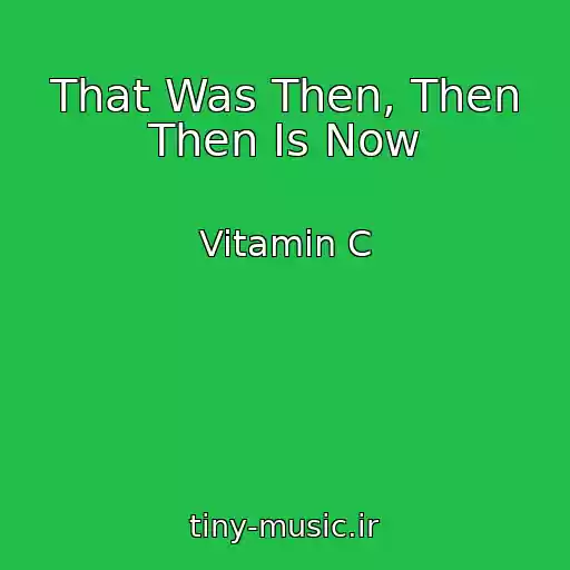 کاور آهنگ That Was Then, Then Then Is Now از Vitamin C