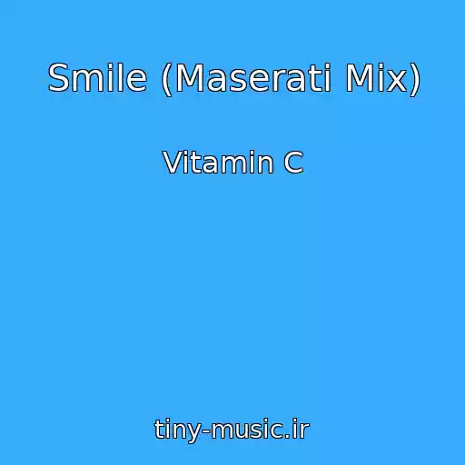 کاور آهنگ Smile (Maserati Mix) از Vitamin C