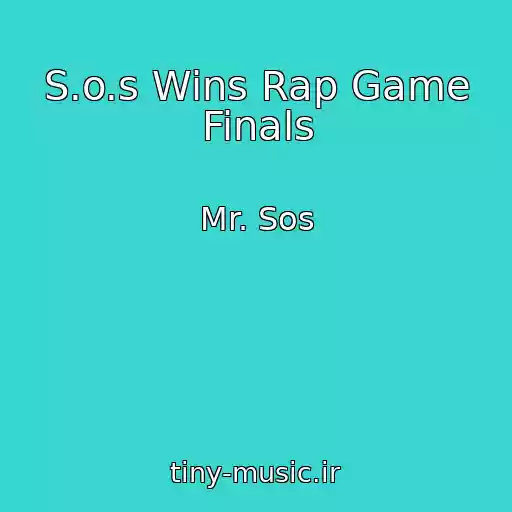 کاور آهنگ S.o.s Wins Rap Game Finals از Mr. Sos
