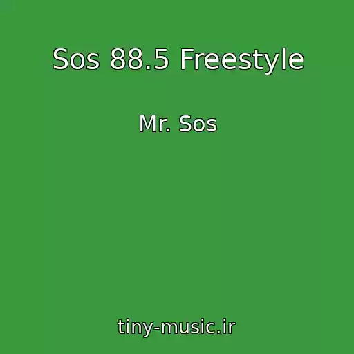 کاور آهنگ Sos 88.5 Freestyle از Mr. Sos