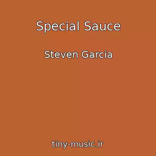 کاور آهنگ Special Sauce از Steven Garcia