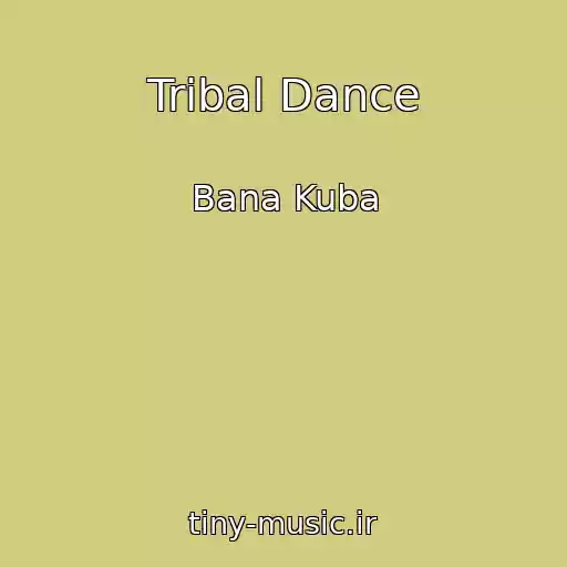 کاور آهنگ Tribal Dance از Bana Kuba