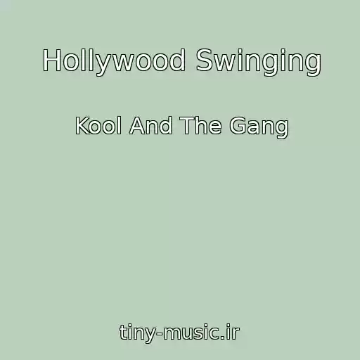 کاور آهنگ Hollywood Swinging از Kool And The Gang