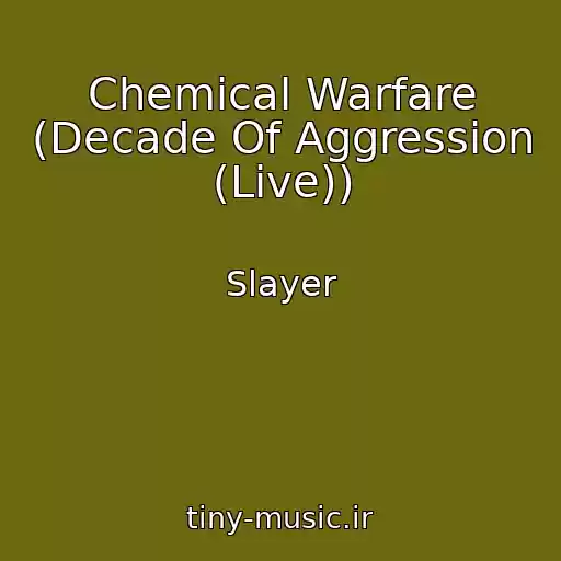 کاور آهنگ Chemical Warfare (Decade Of Aggression (Live)) از Slayer