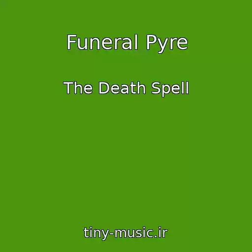 کاور آهنگ Funeral Pyre از The Death Spell